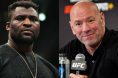 Francis Ngannou, Dana White